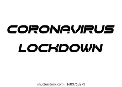 Coronavirus lockdown text with white background.