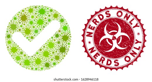 Coronavirus mosaic valid icon and rounded grunge stamp seal with Nerds Only caption. Mosaic vector is created with valid icon and with random sars symbols. Nerds Only stamp seal uses biohazard style,