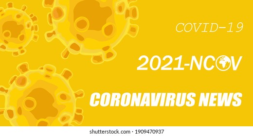 Coronavirus news. Vector graphics of virus, panademia. World Health Organization. 2021-NCOV. Viral infection COVID-19.