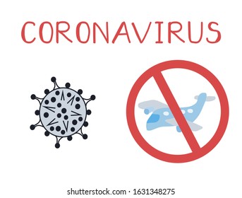  Coronavirus. No flight. Danger, prohibition, attention. Chinese virus, disease, epidemic. Medical concept. Flat style vector. Isolated on white background