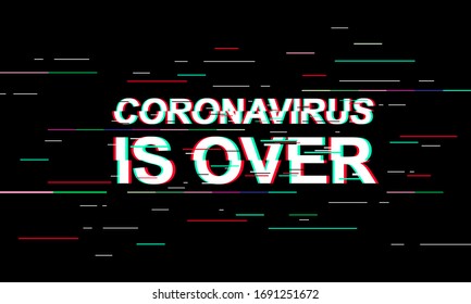 Coronavirus is Over. Designed for banner, background, etc.