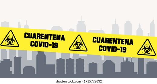 Coronavirus pandemic - city quarantine lockdown. Covid-19 crisis vector. Spanish language quarantine sign.