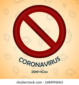 Coronavirus poster. Covid-19. Virus background and forbidden signal - Vector