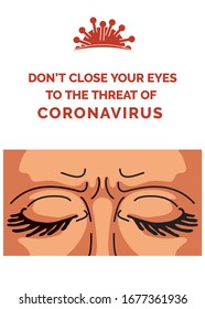 Coronavirus poster with the text: Don't close your eyes to the threat of Coronavirus
