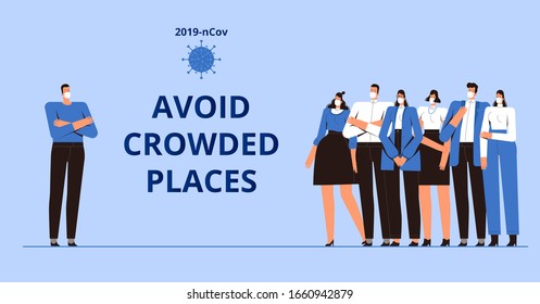 Coronavirus Precautions 2019-nCoV. The call to avoid crowded places. A young man in a medical mask stands apart from a group of people. The concept of the fight against the new virus COVID-2019