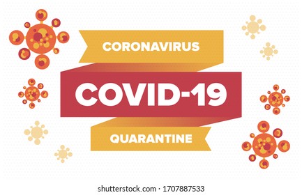 Coronavirus quarantine design. Covid-19 infection. Epidemic warning, virus protection time.  Control and pandemic prevention. Medical health care design. Stay safety. Emergency poster concept