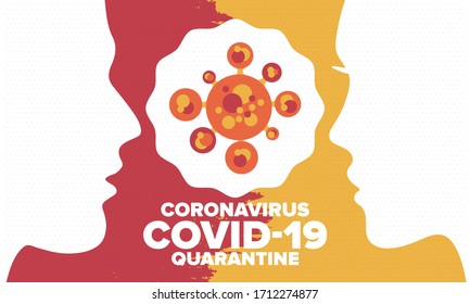 Coronavirus quarantine design. Covid-19 infection. Epidemic warning, virus protection time.  Control and pandemic prevention. Medical health care design. Stay safety. Emergency poster concept