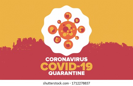 Coronavirus quarantine design. Covid-19 infection. Epidemic warning, virus protection time.  Control and pandemic prevention. Medical health care design. Stay safety. Emergency poster concept