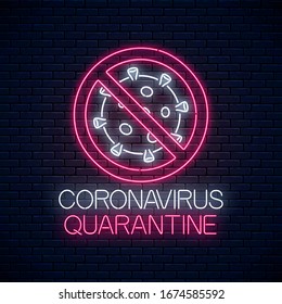 Coronavirus quarantine neon sign. COVID-19 virus caution symbol in neon style. Coronavirus outbreak stop icon. Vector illustration. Shiny world pandemic alert design on dark brick wall background