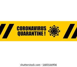 Coronavirus Quarantine Tape sticker pattern. Virus 2019-nCoV on home. Pandemic. Global epidemic disease. Sign isolation period. Deadly disease of the 21st century