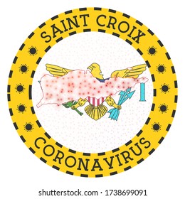 Coronavirus in Saint Croix sign. Round badge with shape of Saint Croix. Yellow island lock down emblem with title and virus signs. Vector illustration.