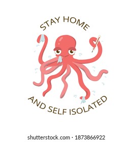 Coronavirus self care protection 2020 pandemic for kids education. Illustration of sick octopus with fever. Stay home, self isolated and healthy, take care.