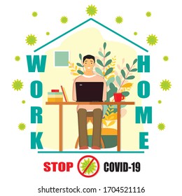 Coronavirus self quarantine vector concept. A young man working at home on his laptop. Covid-19 virus outside the house. Work and stay at home. Stop from spreading virus.