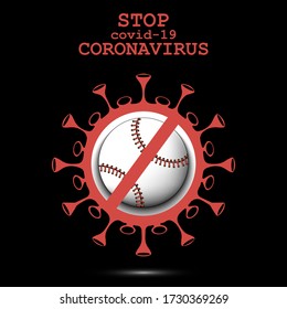 Coronavirus sign and baseball ball with a crossed line. Stop covid-19 outbreak. Caution risk disease 2019-nCoV. Cancellation of sports tournaments. Pattern design. Vector illustration