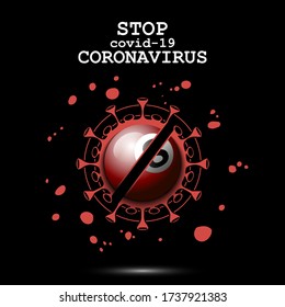 Coronavirus sign and billiard ball with a crossed line. Stop covid-19 outbreak. Caution risk disease 2019-nCoV. Cancellation of sports tournaments. Pattern design. Vector illustration