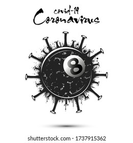 Coronavirus sign with billiard ball made of blots. Stop covid-19 outbreak. Caution risk disease 2019-nCoV. Cancellation of sports tournaments due to an outbreak of coronavirus. Vector illustration