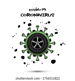 Coronavirus sign with car wheel. Stop covid-19 outbreak. Caution risk disease 2019-nCoV. Cancellation of sports tournaments. The worldwide fight against the pandemic. Vector illustration