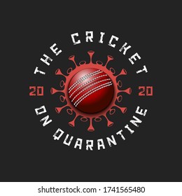 Coronavirus sign with cricket ball. Mode quarantine. Stop covid-19 outbreak. Caution risk disease 2019-nCoV. Cancellation of sports tournaments. Pattern design. Vector illustration