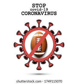 Coronavirus sign and football ball with a crossed line. Stop covid-19 outbreak. Caution risk disease 2019-nCoV. Cancellation of sports tournaments. Pattern design. Vector illustration