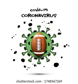 Coronavirus sign with football ball. Stop covid-19 outbreak. Caution risk disease 2019-nCoV. Cancellation of sports tournaments. The worldwide fight against the pandemic. Vector illustration