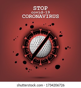 Coronavirus sign and golf ball with a crossed line. Stop covid-19 outbreak. Caution risk disease 2019-nCoV. Cancellation of sports tournaments. Pattern design. Vector illustration