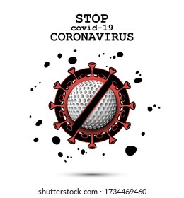 Coronavirus sign and golf ball with a crossed line. Stop covid-19 outbreak. Caution risk disease 2019-nCoV. Cancellation of sports tournaments. Pattern design. Vector illustration