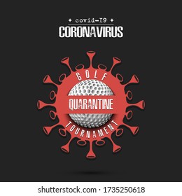Coronavirus sign with golf ball. Mode quarantine. Stop covid-19 outbreak. Caution risk disease 2019-nCoV. Cancellation of sports tournaments. Pattern design. Vector illustration