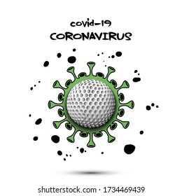Coronavirus sign with golf ball. Stop covid-19 outbreak. Caution risk disease 2019-nCoV. Cancellation of sports tournaments. The worldwide fight against the pandemic. Vector illustration