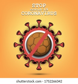 Coronavirus sign and handball ball with a crossed line. Stop covid-19 outbreak. Caution risk disease 2019-nCoV. Cancellation of sports tournaments. Pattern design. Vector illustration