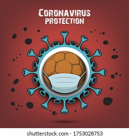 Coronavirus sign and handball ball with a protection mask. Stop covid-19 outbreak. Caution risk disease 2019-nCoV. Cancellation of sports tournaments. Pattern design. Vector illustration