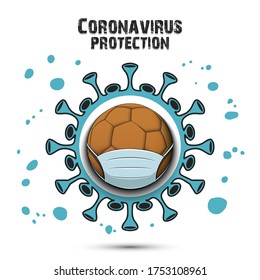 Coronavirus sign and handball ball with a protection mask. Stop covid-19 outbreak. Caution risk disease 2019-nCoV. Cancellation of sports tournaments. Pattern design. Vector illustration
