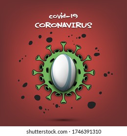 Coronavirus sign with rugby ball. Stop covid-19 outbreak. Caution risk disease 2019-nCoV. Cancellation of sports tournaments. The worldwide fight against the pandemic. Vector illustration