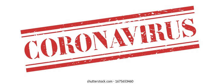 CORONAVIRUS stamp, banner Corona Virus disease 2019. Vintage grunge sign in red ink. Coronavirus warning stamp