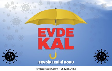 Coronavirus susceptibility theme: stay at home. save lives. covid 19 vector background. Turkish: vektörel koronavirüs. evde kal sevdiklerini koru.