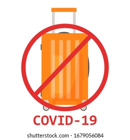 Coronavirus travel and vacation cancellations. Novel corona virus disease COVID-19, 2019-nCoV, MERS-Cov, stack of travel bags. Prohibition Sign - Crossed Suitcases. Flat vector illustration