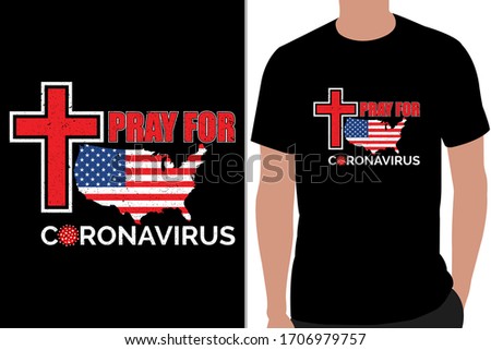 Coronavirus t-shirt design. Concept pray for the United States to prevent the coronavirus