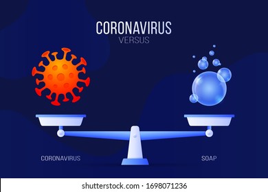 Coronavirus or use soap vector illustration. Creative concept of scales and versus, On one side of the scale lies a virus covid-19 and on the other soap bubble icon. Flat vector illustration.