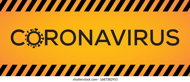 Coronavirus warning sign. Covid-19 safety label.