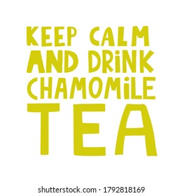 Coronovirus epidemic lettering with flowers for don't panic: keep calm and drink chamomile tea