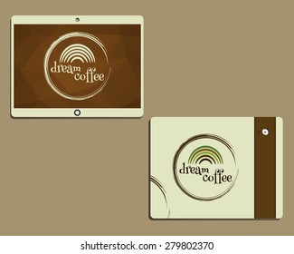 Corporate identity template design for cafe, restaurant. Dream coffee concept. Mobile device, tablet. Logo template and coffee stains. Vector illustration