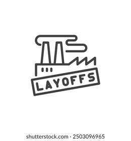 Symbol für die Entlassungszeile. lineares Design für mobiles Konzept und Webdesign. Fabrikgebäude mit einem Layoffs-Zeichen, das als Vektorsymbol gekennzeichnet ist. Symbol, Logo-Abbildung. Vektorgrafiken