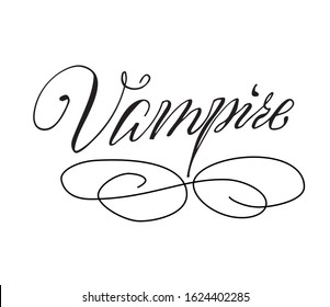 A corpse supposed to leave its grave at night to drink the blood of the living. Hand written calligraphy title with flourish for print, magic design, game, toy, card. Black on white background. EPS10