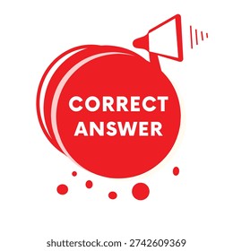 Correct answer, bubble icon for business announcement concept modern design. Vector art eps element.