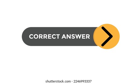 Correct answer  button web banner templates. Vector Illustration
