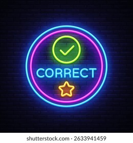 Correct answer neon badge. Vector illustration with glowing check mark and text CORRECT inside a colorful circle on dark wall. Ideal for quizzes, apps, and game UI
