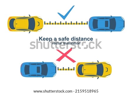 Correct and incorrect distance. Dangerous distance. Danger on the road. Infographics and a reminder for the driver. Vector illustration flat design. Isolated on white background. Top view of vehicle.
