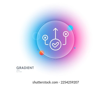 Correct way line icon. Gradient blur button with glassmorphism. Approved path sign. Right decision symbol. Transparent glass design. Correct way line icon. Vector