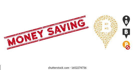 Corroded red stamp seal with Money Saving text inside double parallel lines, and mosaic Bitcoin marker icon. Mosaic vector is designed with Bitcoin marker icon and with scattered oval elements.