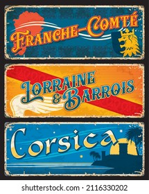 Córcega, Lorena y Barrois, regiones Francia-Comte de placas y etiquetas de viaje de Francia. Placa gruesa de las regiones francesas, pegatina de viaje vintage vectorial con puntos de referencia, símbolos herálicos y de bandera