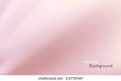 Cosmetic background. Neutral color texture with calm gradient. Advertising template. Soft pink backdrop. Wedding or romantic wallpaper. Vector illustration.